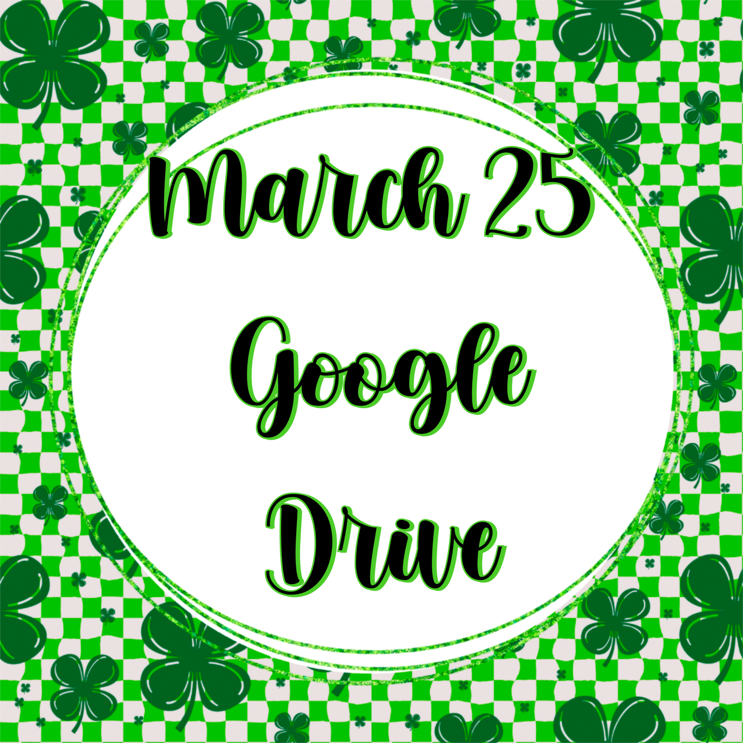 March 25 google drives
