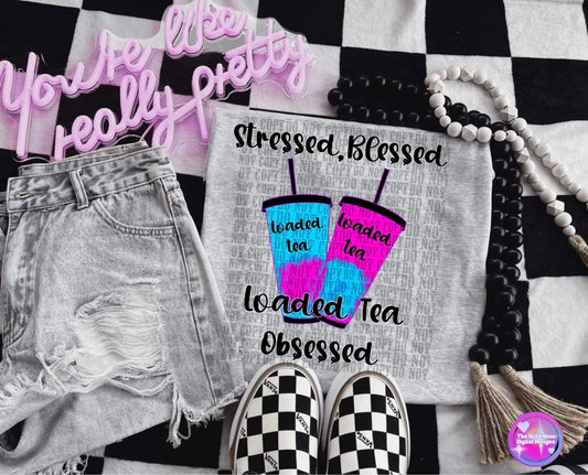 Loaded tea obsessed