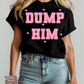 Dump him