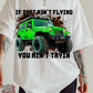 If dirt ain’t flying green