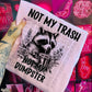 Not my trash