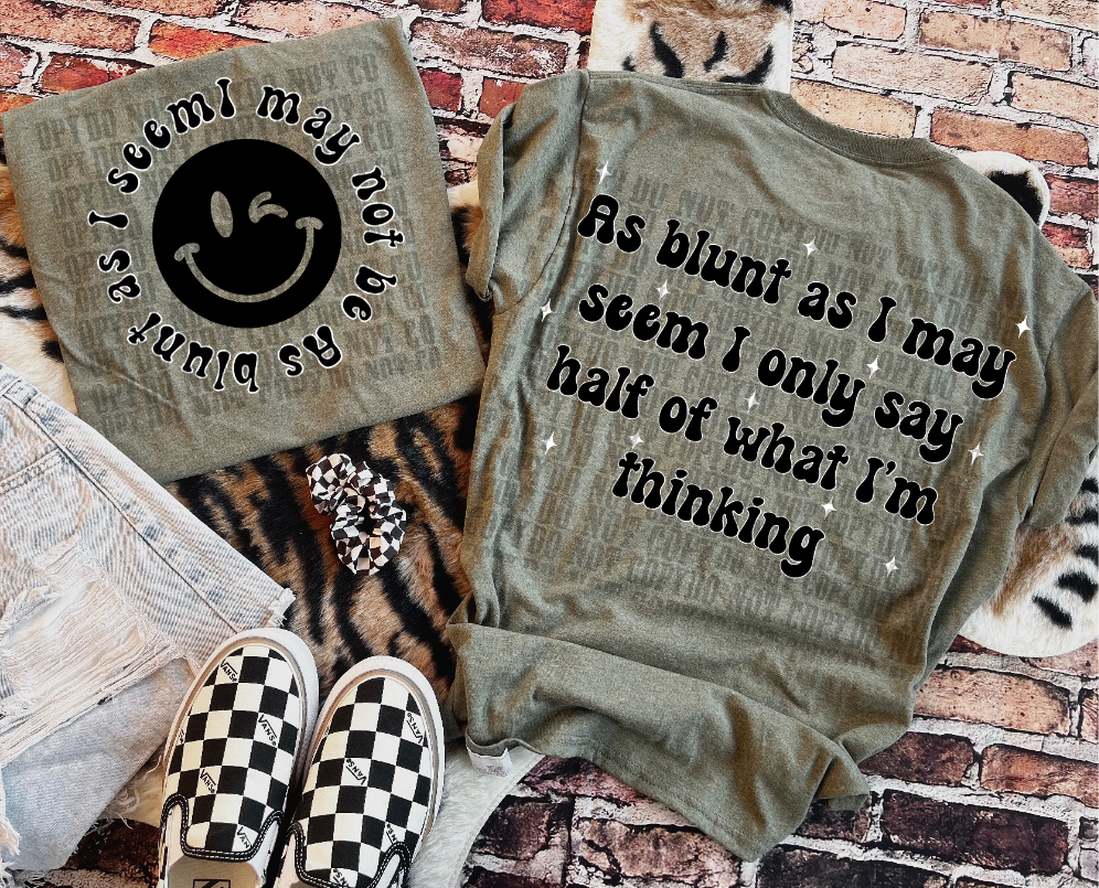 As blunt as I may seem w/pocket