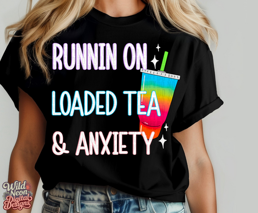 Runnin on loaded tea