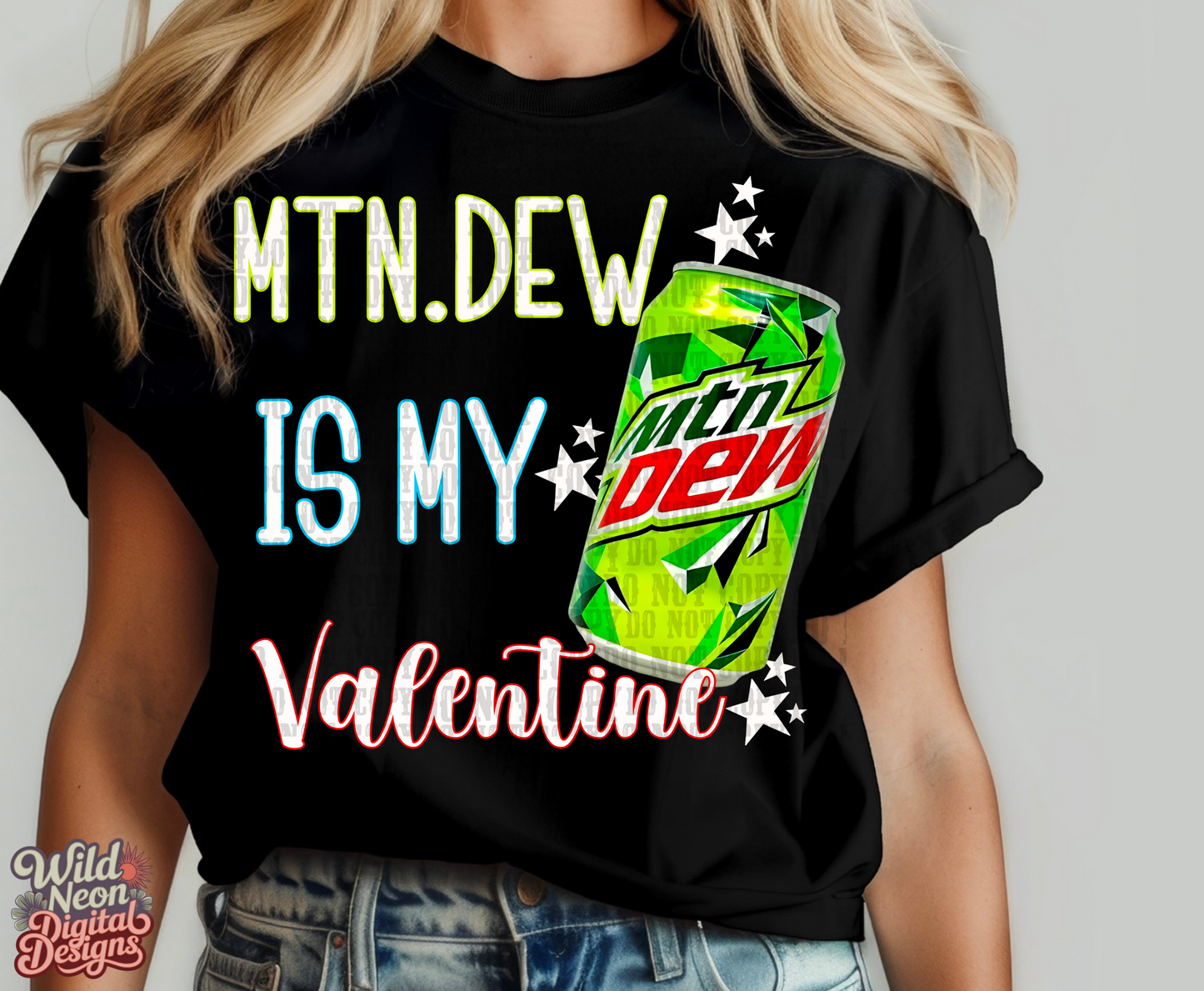 Mtn dew is my valentine