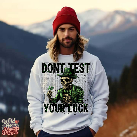 Dont test your luck