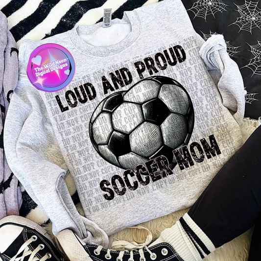 Loud and proud soccer mom